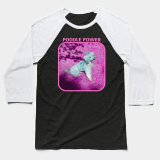 Poodle Power Baseball T-Shirt